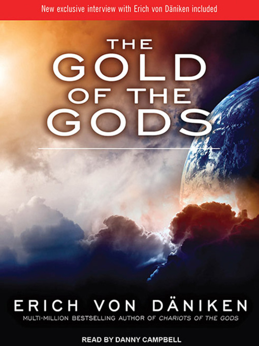 Title details for The Gold of the Gods by Erich von Daniken - Available